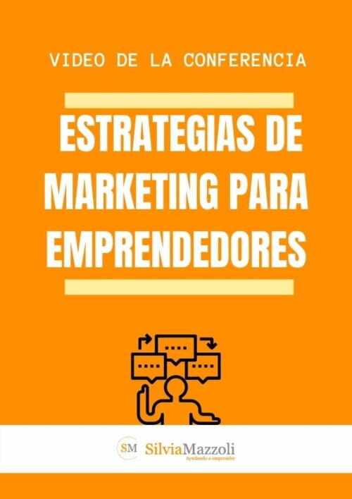 Estrategias de marketing para emprendedores por Silvia Mazzoli